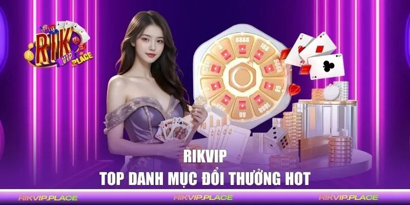 Top danh mục đổi thưởng hot